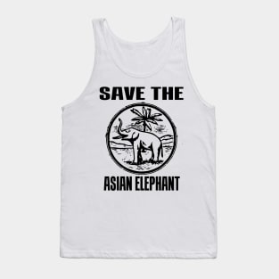 SAVE THE ASIAN ELEPHANT Tank Top